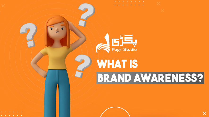 What is Brand Awareness?