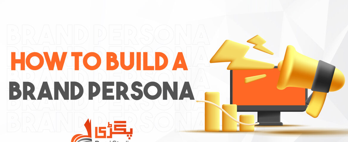 How-To-Build-A-Brand-Persona