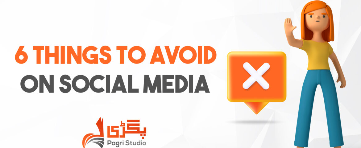 6-Things-To-Avoid-On-Social-Media-1