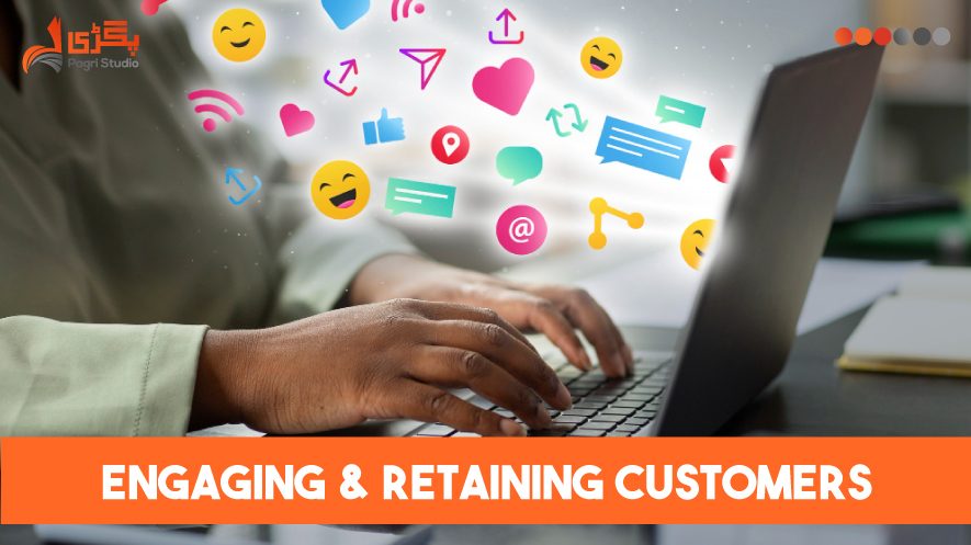 Engaging and Retaining Customers