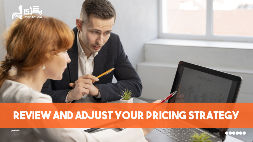 Review and Adjust Your Pricing Strategy