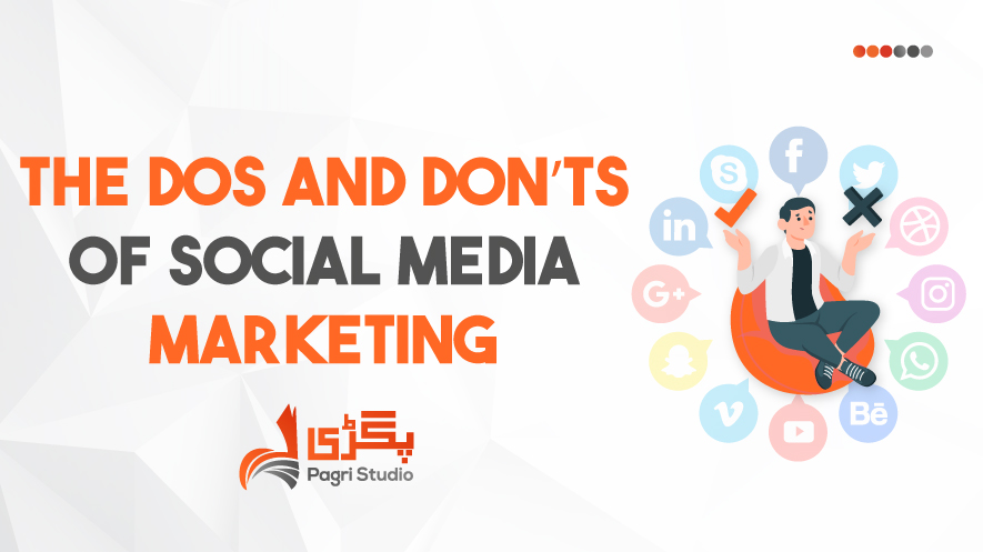 The Dos And Don’ts Of Social Media Marketing