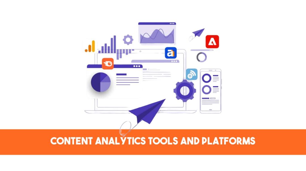 Content Analytics Tools and Platforms